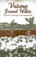 Valuing Ground Water: Economic Concepts and Approaches 0309056403 Book Cover
