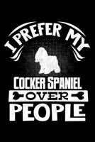 I Prefer My Cocker Spaniel Over People: Cocker Spaniel 2020 Calender 1078249792 Book Cover