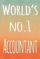 World's No.1 Accountant: The perfect gift for the accountant in your life - 119 page lined journal! 1693750252 Book Cover