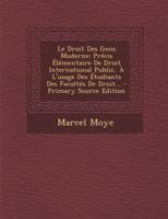 Le Droit Des Gens Moderne Precis Elementaire de Droit International Public A L'Usage Des Etudiants Des Facultes de Droit 1287352677 Book Cover