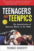 Teenagers and Teenpics: The Juvenilization of American Movies in the 1950s 0044451407 Book Cover