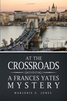 At the Crossroads: A Frances Yates Mystery B0CCF1D5SR Book Cover