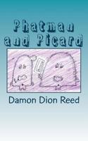 Phatman and Picard: Unloading Thoughts? 1506003702 Book Cover