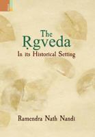 The Ṛgveda: In its Historical Setting 9384092908 Book Cover