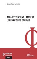 Affaire Vincent Lambert, un parcours éthique (Ouverture Philosophique) (French Edition) 2336439689 Book Cover