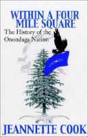 Within a Four-Mile Square: The History of the Onondaga Nation 1401024203 Book Cover