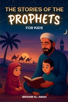 The 35 Most Beautiful Stories of the Prophets for Children: 35 Child-Friendly Islamic Stories to Read Aloud During Ramadan or as Bedtime Stories - Islamic Books for Kids 3989293753 Book Cover