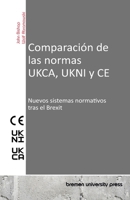 Comparación de las normas UKCA, UKNI y CE: Nuevos sistemas normativos tras el Brexit (Spanish Edition) 3690352665 Book Cover