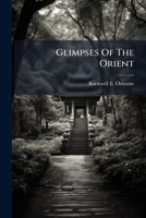 Glimpses Of The Orient... 1271143577 Book Cover