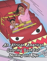 An African American Coloring Book For Mommy And Me: For Mom & Daughter Quality Time: Beautiful Illustrations & Mandalas With Quotes: Great Mother's Day Gift B08KBGMG62 Book Cover