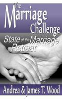 The Marriage Challenge: State of the Marriage Retreat 1494294001 Book Cover