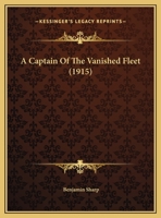 A Captain of the Vanished Fleet 1104590832 Book Cover