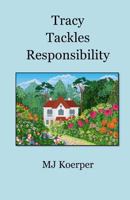 Tracy Tackles Responsibility 148497624X Book Cover