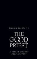 The Good Priest 1846972795 Book Cover