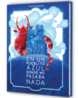 En un pueblito azul donde no pasaba nada (Spanish Edition) 8426433677 Book Cover