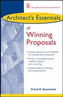 Architect's Essentials of Winning Proposals (The Architect's Essentials of Professional Practice) 0471272418 Book Cover