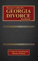 Harmon Caldwell's Georgia Divorce Handbook: A Guide for Navigating the Divorce Process 1610053826 Book Cover