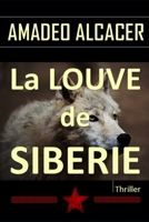 La louve de Sib�rie: Thriller moscovite 1096472155 Book Cover
