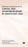 Capital and Entrepreneurship in South-East Asia 1349234710 Book Cover