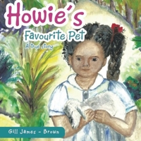 Howie's Favourite Pet 1645500721 Book Cover