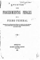 Apuntes Sobre Procedimientos Penales En El Fuero Federal 1534685731 Book Cover