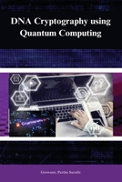 DNA cryptography using quantum computing B0C44GX8F5 Book Cover