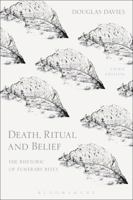 Death, Ritual and Belief: The Rhetoric of Funerary Rites 0304338214 Book Cover