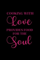 Cooking With Love Provides Food For The Soul: All Purpose 6x9" Blank Lined Notebook Journal Way Better Than A Card Trendy Unique Gift Solid Black Cooking 1694700054 Book Cover