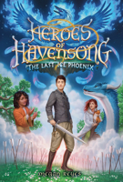 Heroes of Havensong: The Last Ice Phoenix 0593482441 Book Cover