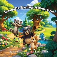 Rascal's Racing Adventure: an Animal adventure B0GF6R94G8 Book Cover