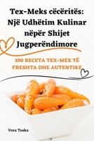 Tex-Meks cëcëritës: Një Udhëtim Kulinar nëpër Shijet Jugperëndimore 1835007244 Book Cover