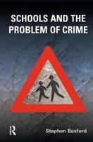 Schools and the Problem of Crime 1138861499 Book Cover