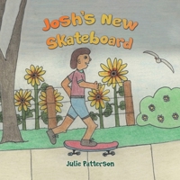 Josh's New Skateboard 1398484563 Book Cover