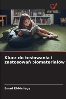 Klucz do testowania i zastosowan biomaterialów (Polish Edition) 6139507723 Book Cover