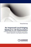 An Improved Local Kriging Method in 2d Elastostatics 383839013X Book Cover