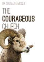 The Courageous Church 0998480444 Book Cover