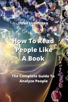 How To Read People Like A Book: The Complete Guide To Analyze People B0CLTRHL7C Book Cover