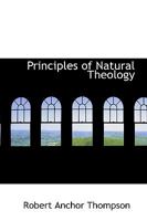 Principles of Natural Theology 1016662556 Book Cover