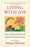 Living With Joy: Keys to Personal Power and Spiritual Transformation (Earth Life Series, Book I) 0915811030 Book Cover