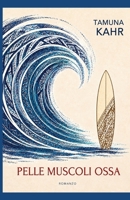 PELLE MUSCOLI OSSA (Italian Edition) B0H7MNKGDX Book Cover