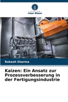 Kaizen: Ein Ansatz zur Prozessverbesserung in der Fertigungsindustrie (German Edition) 6209063268 Book Cover