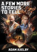 A Few More Stories to Tell 1764109112 Book Cover