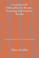 Crosswords Unleashed A Brain-Teasing Adventure | books B0C2RF576V Book Cover