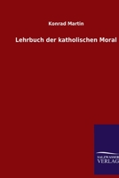 Lehrbuch der katholischen Moral 1022429140 Book Cover