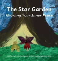 The Star Garden: Growing Your Inner Peace B0CPSGMJGT Book Cover
