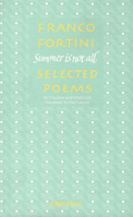 Summer Is Not All: Selected Poems 0856359726 Book Cover