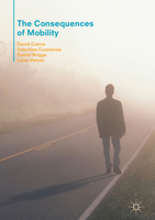 The Consequences of Mobility: Reflexivity, Social Inequality and the Reproduction of Precariousness in Highly Qualified Migration 3319835750 Book Cover