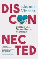 Disconnected: Portrait of a Neurodiverse Marriage 6188607728 Book Cover