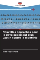 Nouvelles approches pour le développement d'un vaccin contre la diphtérie 6206002853 Book Cover