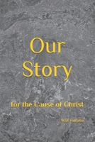 Our Story: for the Cause of Christ B0FCMNLVCJ Book Cover